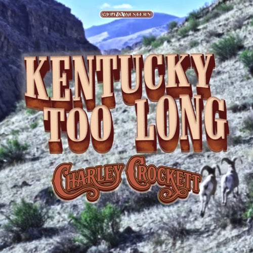 Kentucky Too Long