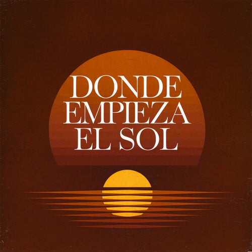 Donde empieza el sol