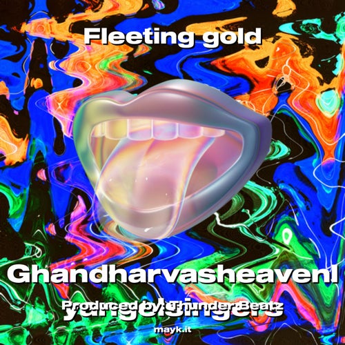 Fleeting gold