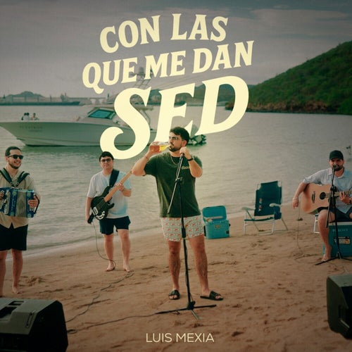 Con Las Que Me Dan Sed