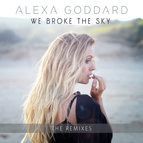 We Broke The Sky (Remixes)