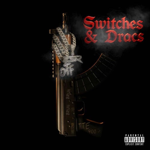 Switches & Dracs (feat. TTE Breeziooo)