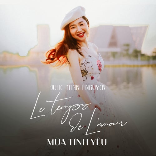 Le Temps De L'amour (Mùa Tình Yêu)