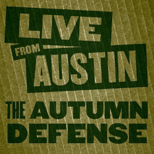 Live From Austin: The Autumn Defense