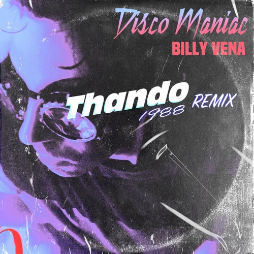 Disco Maniac (Thando Remix)