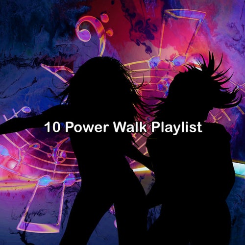 10 Power Walk Playlist