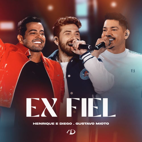 Ex Fiel (Ao Vivo em São Paulo)