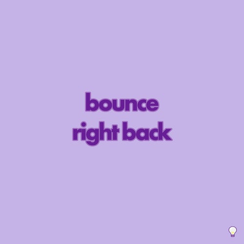 bounce right back