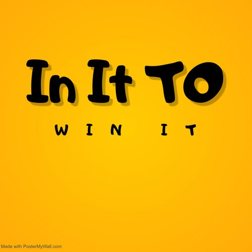 In It To Win It