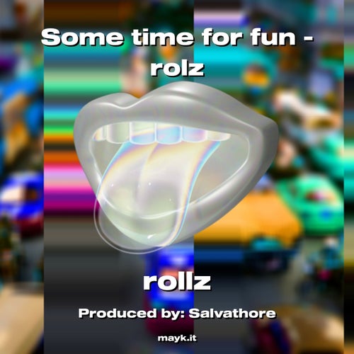 Some time for fun - rolz