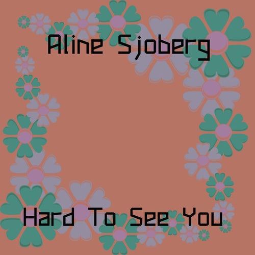 Hard To See You