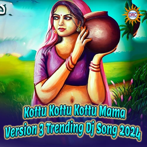 Kottu Kottu Kottu Mama (Version 3 Trending Dj Song 2024)