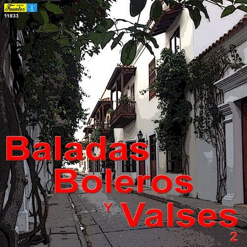 Baladas, Boleros y Valses 2