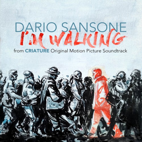 I'm walking (from "Criature" Original Motion Picture Soundtrack)