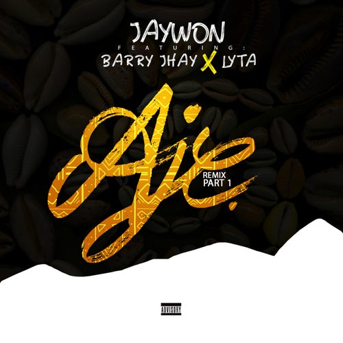 Aje (feat. Barry Jhay and Lyta) [Remix Part 1]