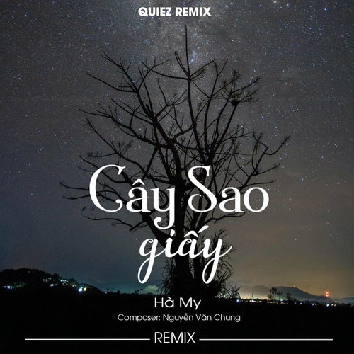 Cây Sao Giấy (QUIEZ Remix)