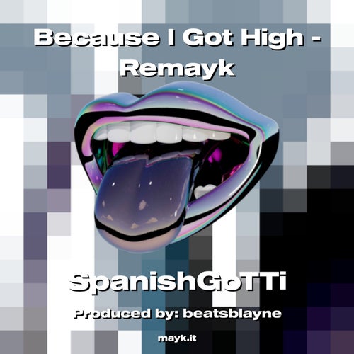 Because I Got High - Remayk