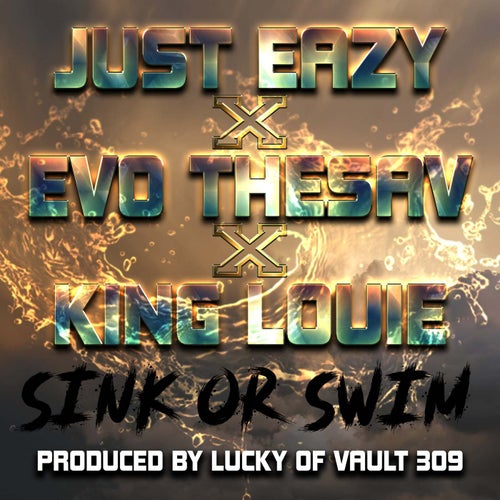 Sink or Swim (feat. King Louie & Evo Thesav)