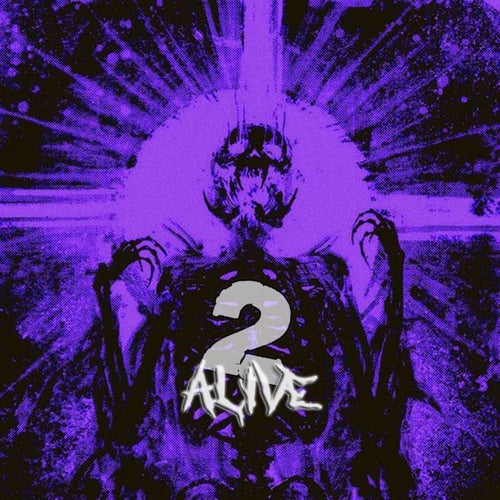 2ALIVE!