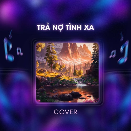 Trả Nợ Tình Xa (Cover)