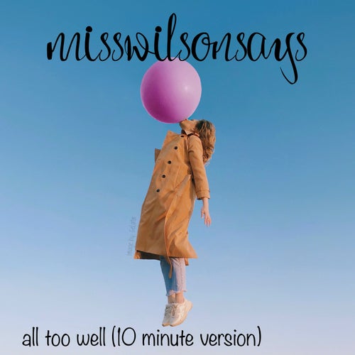 all too well (10 minute version)