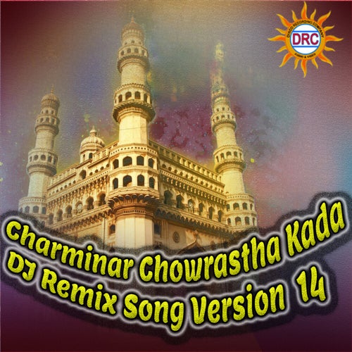 Charminar Chowrastha Kada (DJ Remix Song Version 14)