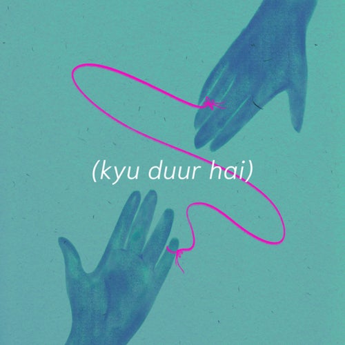 Kyu Duur Hai