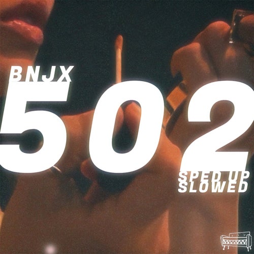 502 (Sped up & Slowed)