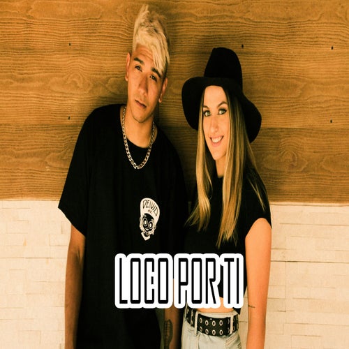 Loco por Ti