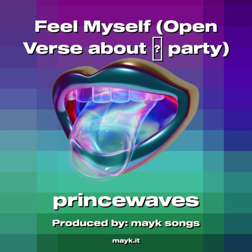 Feel Myself (Open Verse about  party)