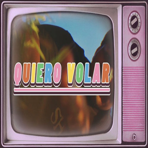 Quiero Volar