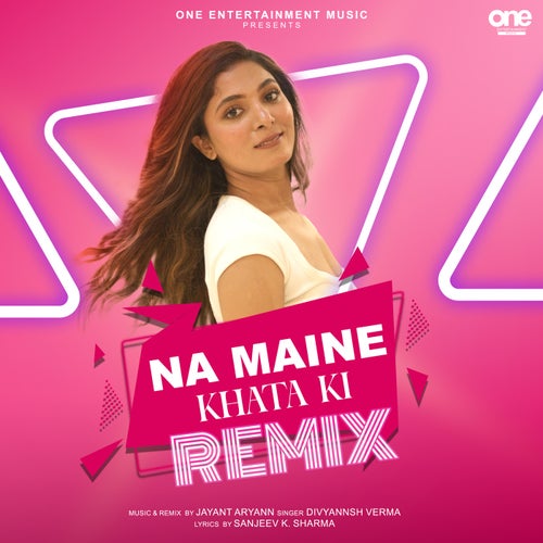 Na Maine Khata Ki (Remix)