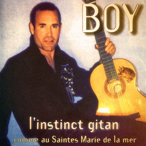 L'instinct gitan (Comme aux Saintes-Marie-de-la-Mer)