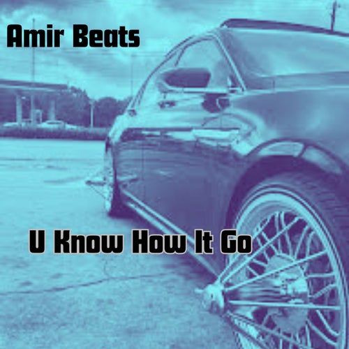 U Know How It Go
