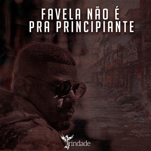Favela Não É pra Principiante