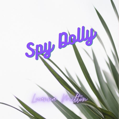 Spy Dolly