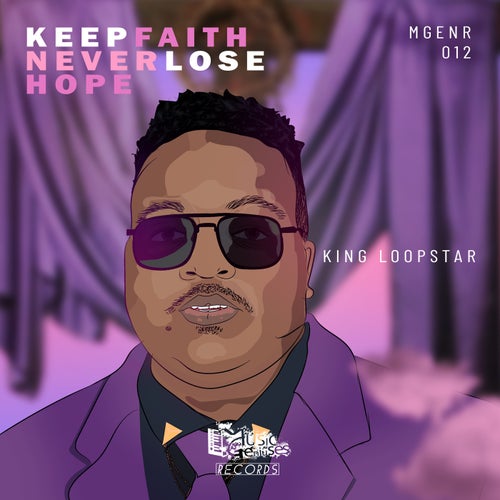 Keep Faith; Never Lose Hope