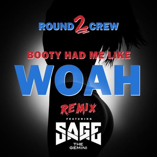 Booty Had Me Like (Woah) (Remix) (feat. Sage The Gemini) - Single