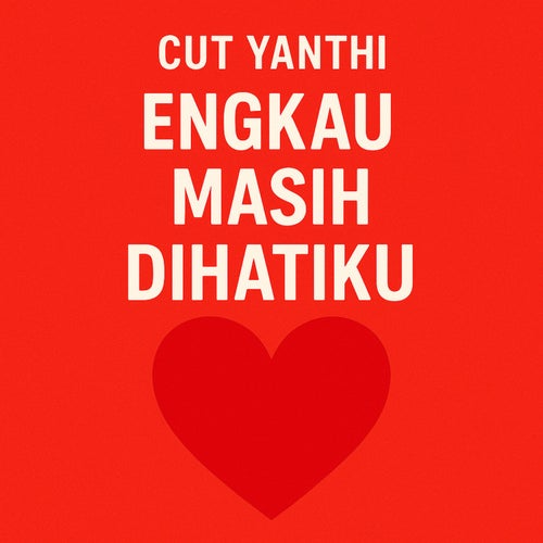Engkau Masih Dihatiku (Remastered 2024)