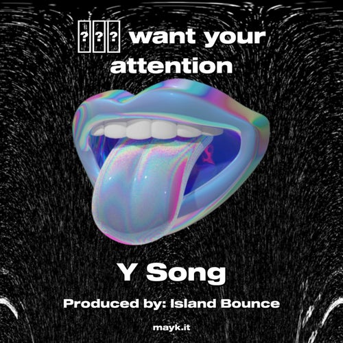want your attention