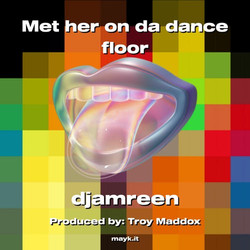 Met her on da dance floor