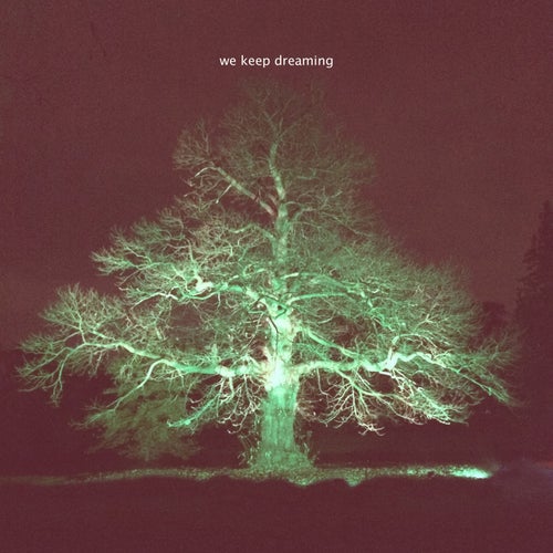 We Keep Dreaming