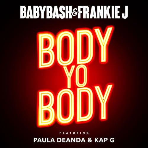 Body Yo Body  (feat. Paula Deanda & Kap G)