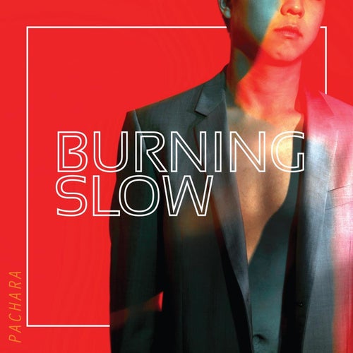 Burning Slow