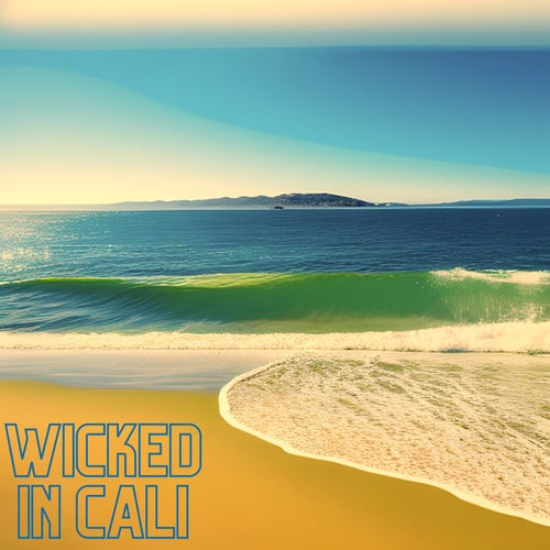 Wicked In Cali