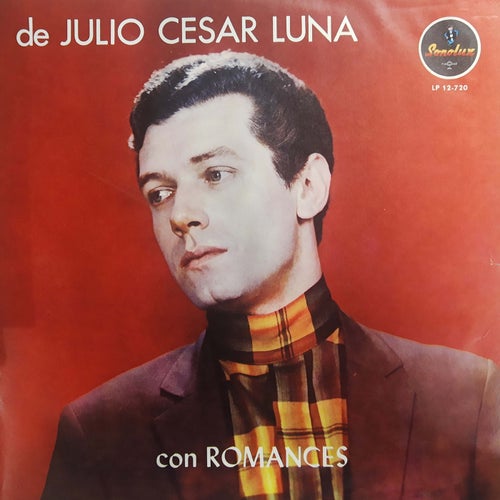 De Julio Cesar Luna Con Romances
