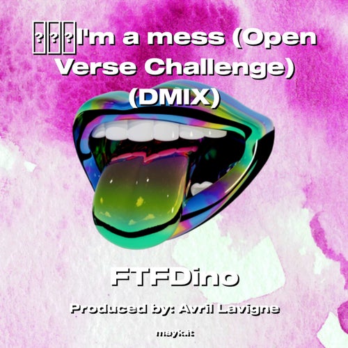Im a mess (Open Verse Challenge)(DMIX)