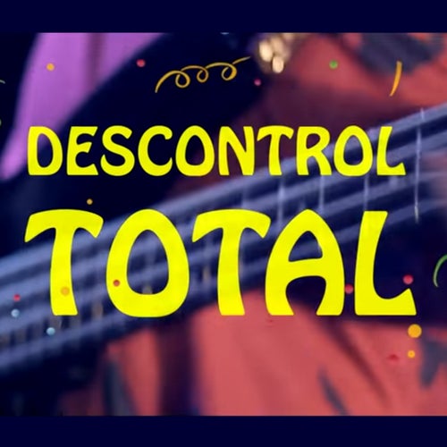 Descontrol Total (feat. Los Bonnitos)