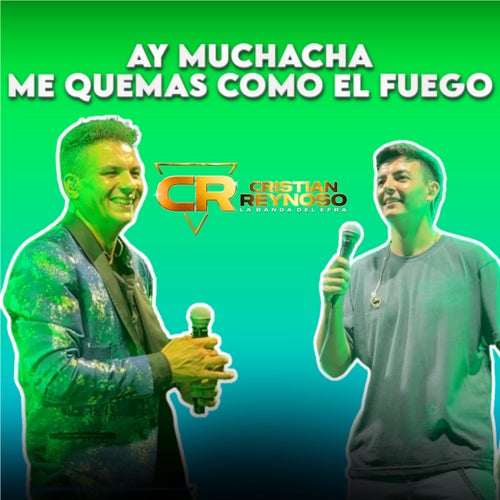 Ay Muchacha / Me quemas como el fuego
