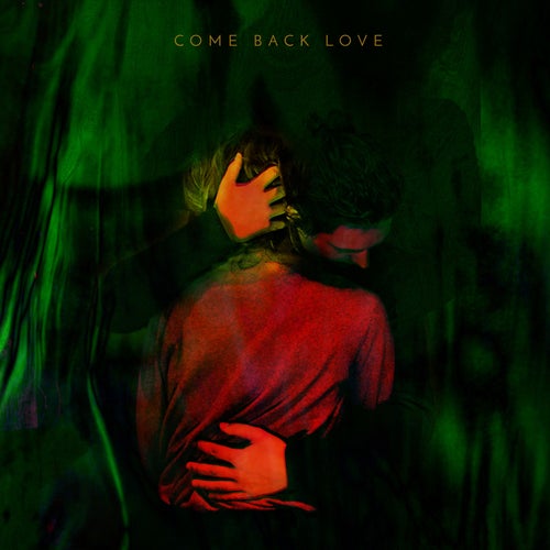 Come Back Love